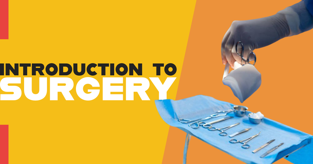 INTRODUCTION TO SURGERY